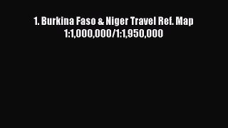 Download 1. Burkina Faso & Niger Travel Ref. Map 1:1000000/1:1950000 PDF Free