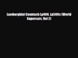[PDF] Lamborghini Countach Lp400 Lp500s (World Supercars Vol 2) [Read] Full Ebook