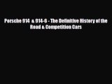 [Download] Porsche 914  & 914-6 - The Definitive History of the Road & Competition Cars [Read]