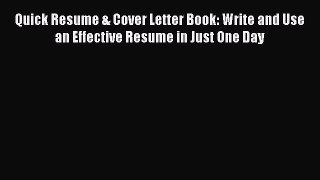 [PDF] Quick Resume & Cover Letter Book: Write and Use an Effective Resume in Just One Day Download