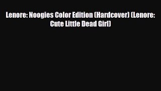 Download Lenore: Noogies Color Edition (Hardcover) (Lenore: Cute Little Dead Girl) [Download]