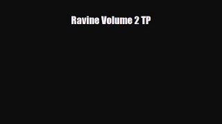 Download Ravine Volume 2 TP [Read] Full Ebook