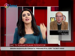 imc tv karartılmak isteniyor; Turgay Olcayto konuştu