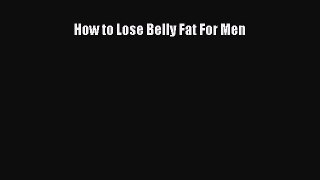 PDF How to Lose Belly Fat For Men Free Books