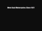 Book Moto Guzzi Motorcycles: Since 1921 Read Full Ebook