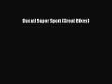 Ebook Ducati Super Sport (Great Bikes) Download Online