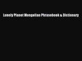 Read Lonely Planet Mongolian Phrasebook & Dictionary Ebook Free