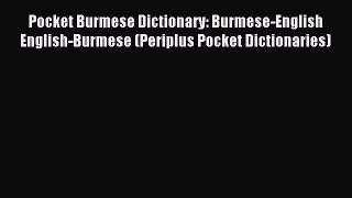 Read Pocket Burmese Dictionary: Burmese-English English-Burmese (Periplus Pocket Dictionaries)