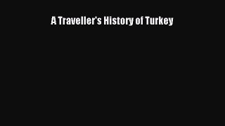 Read A Traveller's History of Turkey Ebook Free