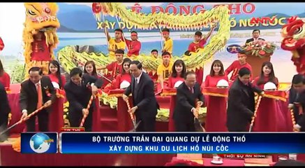 Bộ trưởng Trần Đại Quang dự lễ động thổ xây dựng Khu du lịch Hồ Núi Cốc