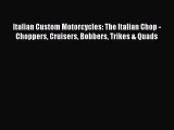 Book Italian Custom Motorcycles: The Italian Chop - Choppers Cruisers Bobbers Trikes & Quads