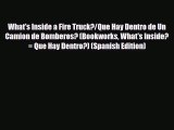 [PDF] What's Inside a Fire Truck?/Que Hay Dentro de Un Camion de Bomberos? (Bookworks What's