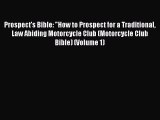 Download Prospect's Bible: How to Prospect for a Traditional Law Abiding Motorcycle Club (Motorcycle