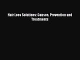 PDF Hair Loss Solutions: Causes Prevention and Treatments  Read Online