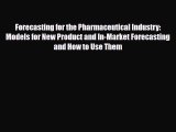 [PDF] Forecasting for the Pharmaceutical Industry: Models for New Product and In-Market Forecasting