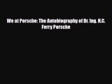 [PDF] We at Porsche: The Autobiography of Dr. Ing. H.C. Ferry Porsche Download Online