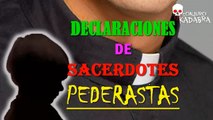 Declaraciones de SACERDOTES PEDERASTAS Y Homofóbicos