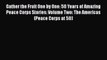 [PDF] Gather the Fruit One by One: 50 Years of Amazing Peace Corps Stories: Volume Two: The