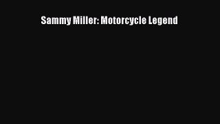 Download Sammy Miller: Motorcycle Legend Read Full Ebook
