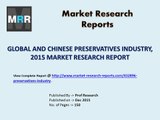 Preservatives Industry 2020 Global Forecasts with a Focus on Chinese Market