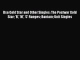 Download Bsa Gold Star and Other Singles: The Postwar Gold Star 'B' 'M' 'C' Ranges Bantam Unit