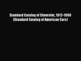 Ebook Standard Catalog of Chevrolet 1912-1990 (Standard Catalog of American Cars) Read Online