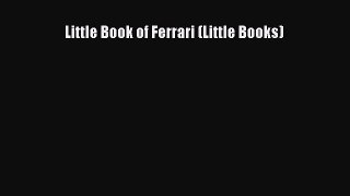 Ebook Little Book of Ferrari (Little Books) Read Full Ebook
