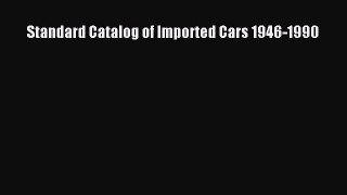 Ebook Standard Catalog of Imported Cars 1946-1990 Read Online