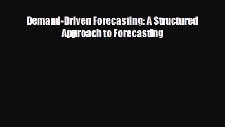 [PDF] Demand-Driven Forecasting: A Structured Approach to Forecasting Download Full Ebook