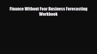 [PDF] Finance Without Fear Business Forecasting Workbook Download Full Ebook