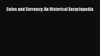[PDF] Coins and Currency: An Historical Encyclopedia [Download] Online