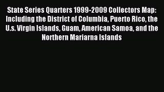Read State Series Quarters 1999-2009 Collectors Map: Including the District of Columbia Puerto