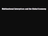 [PDF] Multinational Enterprises and the Global Economy Read Full Ebook
