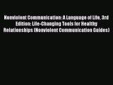 [PDF] Nonviolent Communication: A Language of Life 3rd Edition: Life-Changing Tools for Healthy