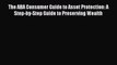 PDF The ABA Consumer Guide to Asset Protection: A Step-by-Step Guide to Preserving Wealth