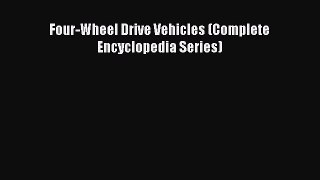 Book Four-Wheel Drive Vehicles (Complete Encyclopedia Series) Read Full Ebook
