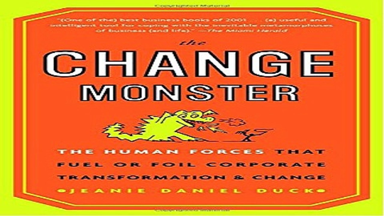 Download The Change Monster  The Human Forces that Fuel or Foil Corporate Transformation and Change