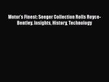 Ebook Motor's Finest: Seeger Collection Rolls Royce-Bentley. Insights History Technology Read