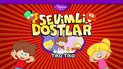 YIKA YIKA - Sevimli Dostlar Eğitici Çizgi Film Çocuk Şarkıları Videoları