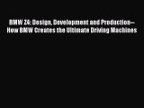 Book BMW Z4: Design Development and Production--How BMW Creates the Ultimate Driving Machines