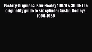 Book Factory-Original Austin-Healey 100/6 & 3000: The originality guide to six-cylinder Austin-Healeys