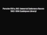 Ebook Porsche 956 & 962: Immortal Endurance Racers 1982-1994 (Ludvigsen Library) Read Full