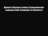 [PDF] Manual of Business Italian: A Comprehensive Language Guide (Languages for Business) [Download]
