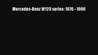 Book Mercedes-Benz W123 series: 1976 - 1986 Download Online