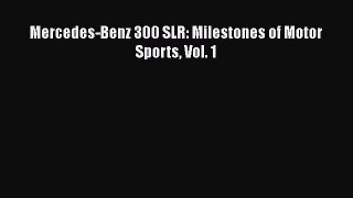 Ebook Mercedes-Benz 300 SLR: Milestones of Motor Sports Vol. 1 Read Full Ebook