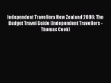 Read Independent Travellers New Zealand 2006: The Budget Travel Guide (Independent Travellers