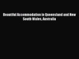 Read Beautiful Accommodation in Queensland and New South Wales Australia Ebook Free