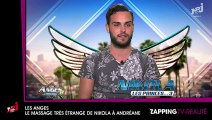 Les Anges 8 : Nikola fait un massage étrange à Andréane et la compare à un jambon (vidéo)