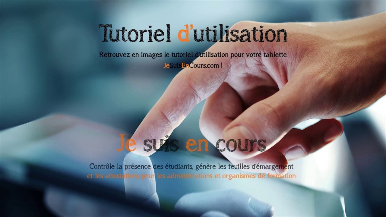 Tutoriel utilisation tablette - jesuisencours