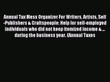 Read Annual Tax Mess Organizer For Writers Artists Self-Publishers & Craftspeople: Help for